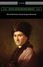 The Confessions of Jean-Jacques Rousseau