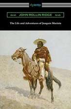 The Life and Adventures of Joaquin Murieta