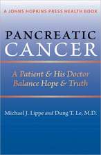 Pancreatic Cancer – A Patient and His Doctor Balance Hope and Truth