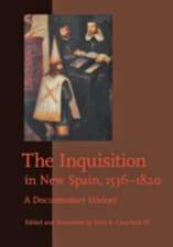 The Inquisition in New Spain, 1536–1820 – A Documentary History