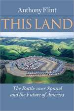 This Land – The Battle over Sprawl and the Future of America