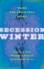 Secession Winter – When the Union Fell Apart