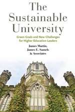 The Sustainable University – Green Goals and New Challenges for Higher Education Leaders