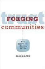 Forging Trust Communities – How Technology Changes Politics