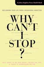 Why Can′t I Stop? – Reclaiming Your Life from a Behavioral Addiction