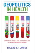 Geopolitics in Health – Confronting Obesity, AIDS, and Tuberculosis in the Emerging BRICS Economies