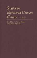 Studies in Eighteenth–Century Culture, Volume 47