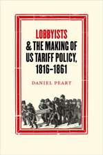 Lobbyists and the Making of US Tariff Policy, 1816–1861