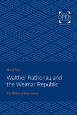 Walther Rathenau and the Weimar Republic – The Politics of Reparations