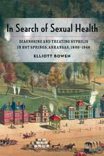 In Search of Sexual Health – Diagnosing and Treating Syphilis in Hot Springs, Arkansas, 1890–1940