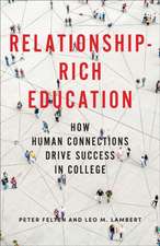 Relationship–Rich Education – How Human Connections Drive Success in College