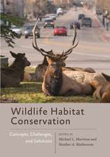 Wildlife Habitat Conservation – Concepts, Challenges, and Solutions