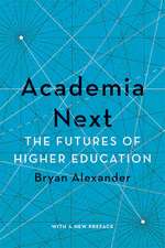 Academia Next – The Futures of Higher Education