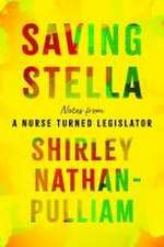 Saving Stella – Notes from a Nurse Turned Legislator