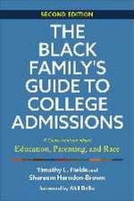 The Black Family′s Guide to College Admissions – A Conversation about Education, Parenting, and Race