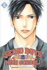 Seiho Boys' High School!, Volume 6