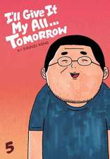 ILL GIVE IT MY ALL TOMORROW TP VOL 05 (C: 1-0-1)