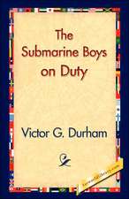 The Submarine Boys on Duty