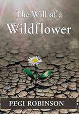 The Will of a Wildflower