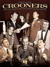 Crooners: Eighty-Four Songs by Twenty-Eight Marvelous Male Vocalists