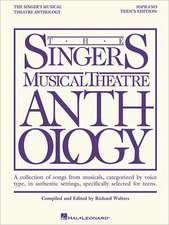 Soprano: Teen's Edition: A Collection of Songs from Musicals, Categorized by Voice Type, in Authentic Settings, Specifically Selected for Teens