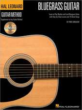 Hal Leonard Bluegrass Guitar Method Learn to Play Rhythm and Lead Bluegrass Guitar with Step-By-Step Lessons and 18 Great Songs Book/Online Audio