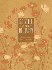 Be Still and Be Happy