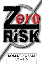 Zero Risk