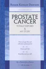 Prostate Cancer Totally Exposed & My Story