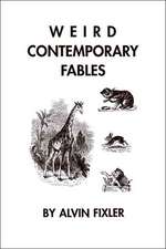 Weird Contemporary Fables