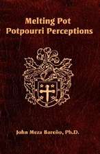 Melting Pot Potpourri Perceptions