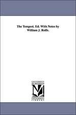 The Tempest. Ed. with Notes by William J. Rolfe.