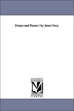 Essays and Poems / By Jones Very.