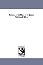 Rhymes of Childhood / By James Whitcomb Riley.