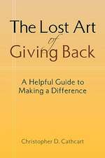 The Lost Art of Giving Back