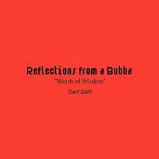 Reflections from a Bubba