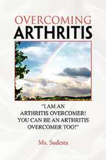 Overcoming Arthritis