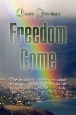 Freeman, D: Freedom Come