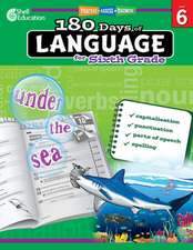 180 Days of Language for Sixth Grade (Level 6): Practice, Assess, Diagnose