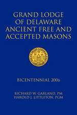 Grand Lodge of Delaware Ancient Free and Accepted Masons: Bicentennial 2006