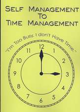 Self Management to Time Management