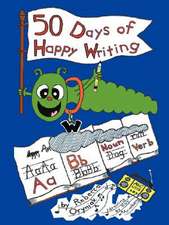 Fifty Days of Happy Writing