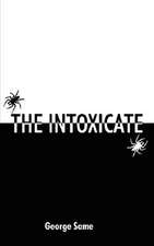 The Intoxicate