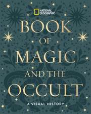 National Geographic Book of Magic and the Occult