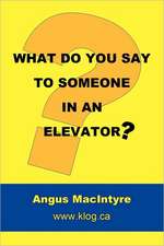 What Do You Say to Someone in an Elevator?