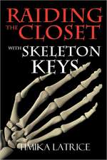 Raiding the Closet with Skeleton Keys