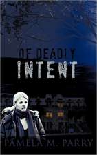 Of Deadly Intent