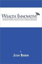 Wealth Innovative: The Newest & Most Innovative Form of Business Ownership