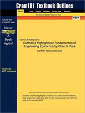 Outlines & Highlights for Fundamentals of Engineering Economics by Chan S. Park