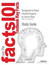 Studyguide for Pattys Industrial Hygiene by Rose, Vernon, ISBN 9780470074855